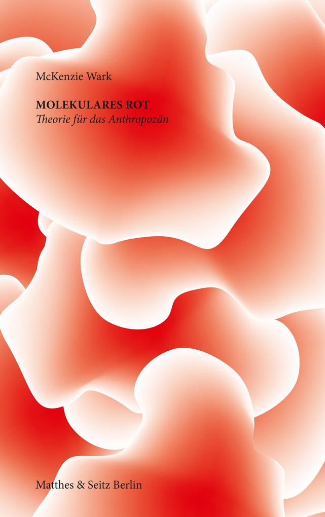 Molekulares Rot - McKenzie Wark