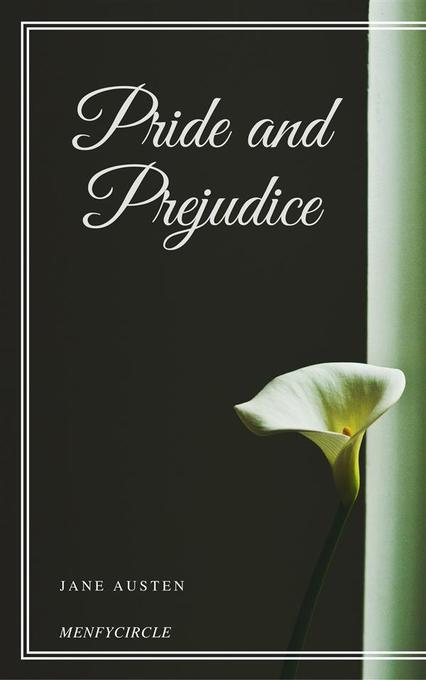 Pride and Prejudice als eBook von Jane Austen, Jane Austen, Jane Austen, Jane Austen, Jane Austen - Jane Austen