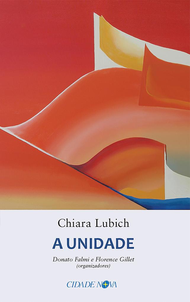 A unidade - Chiara Lubich