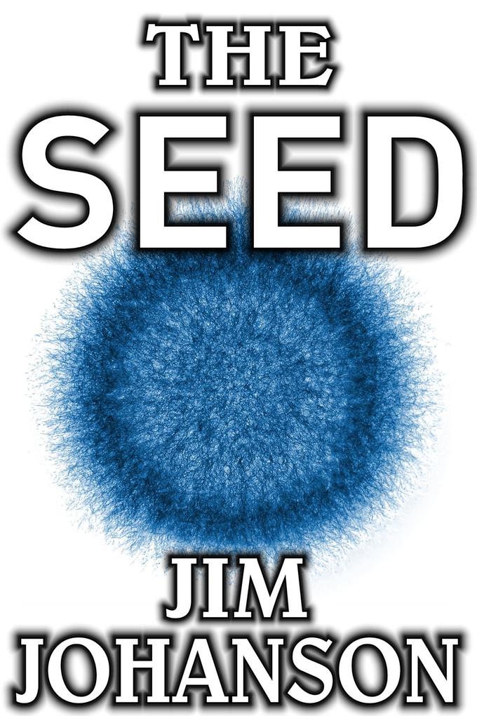 The Seed als eBook von Jim Johanson - Jim Johanson