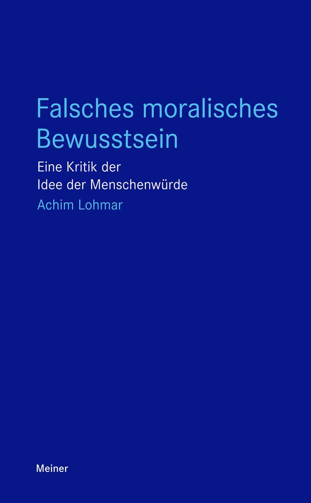 Falsches moralisches Bewusstsein - Achim Lohmar