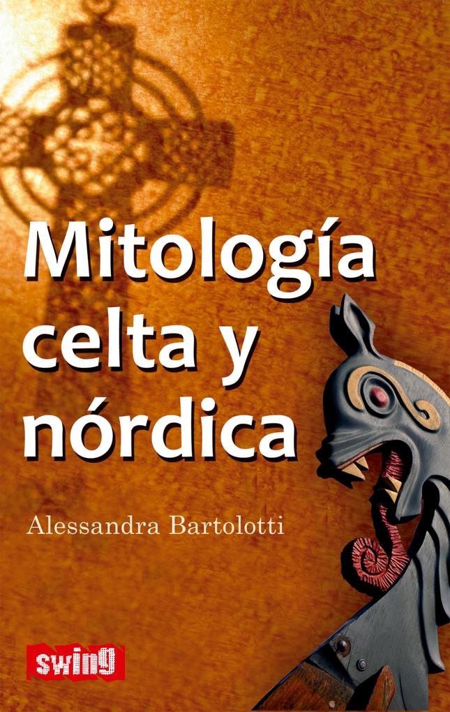 Mitología celta y nórdica - Alessandra Bartolotti