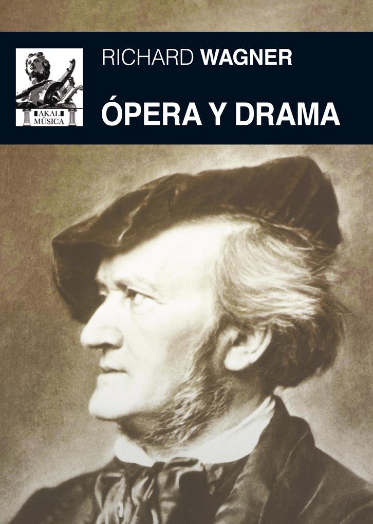 Ópera y drama - Richard Wagner