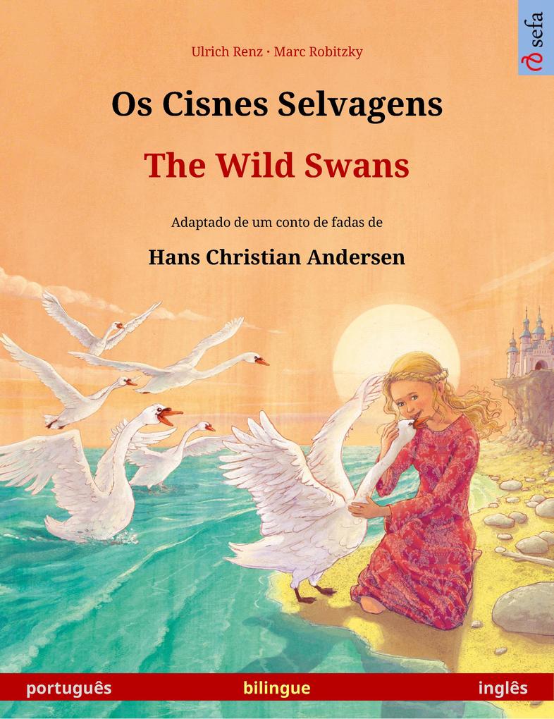 Os Cisnes Selvagens - The Wild Swans (português - inglês)