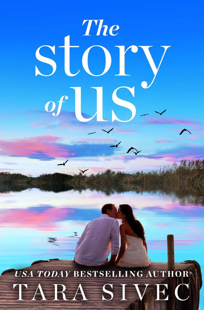 The Story of Us - Tara Sivec