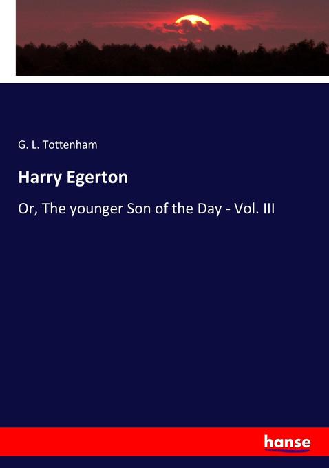 Harry Egerton als Buch von G. L. Tottenham - Hansebooks