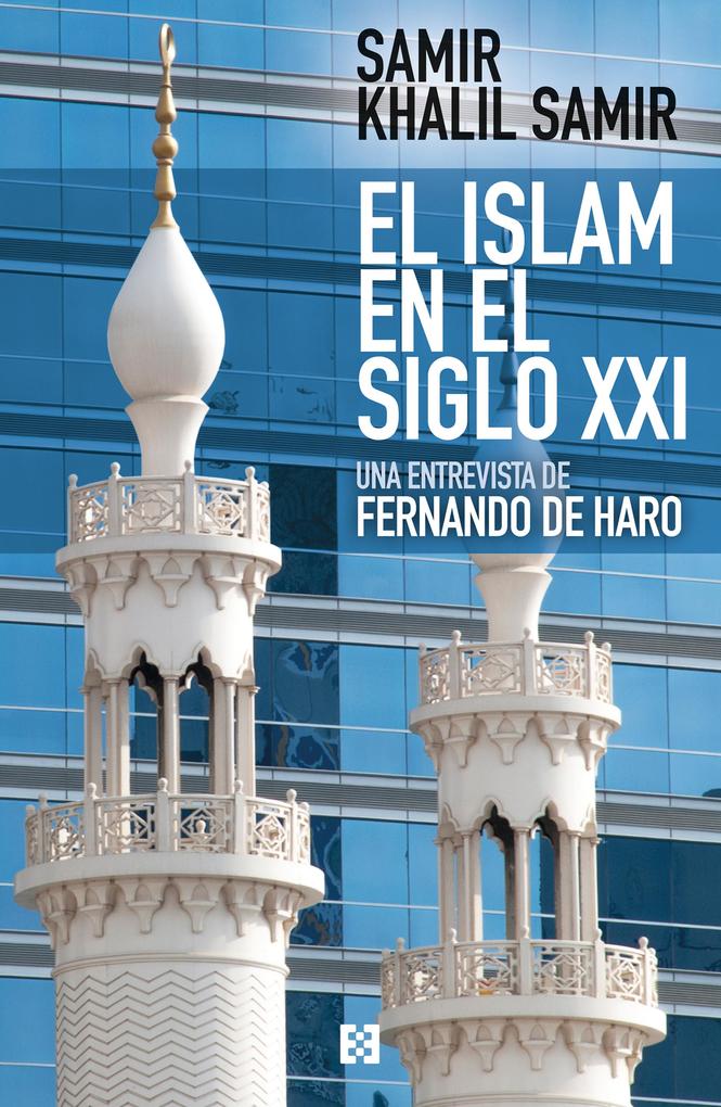 El islam en el siglo XXI - Fernando de Haro Izquierdo