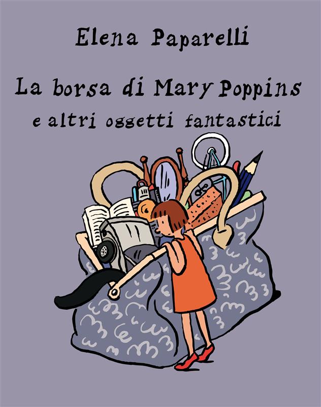 La Borsa di Mary Poppins e Altri Oggetti Fantastici als eBook von Elena Paparelli - Frenico Self Publishing