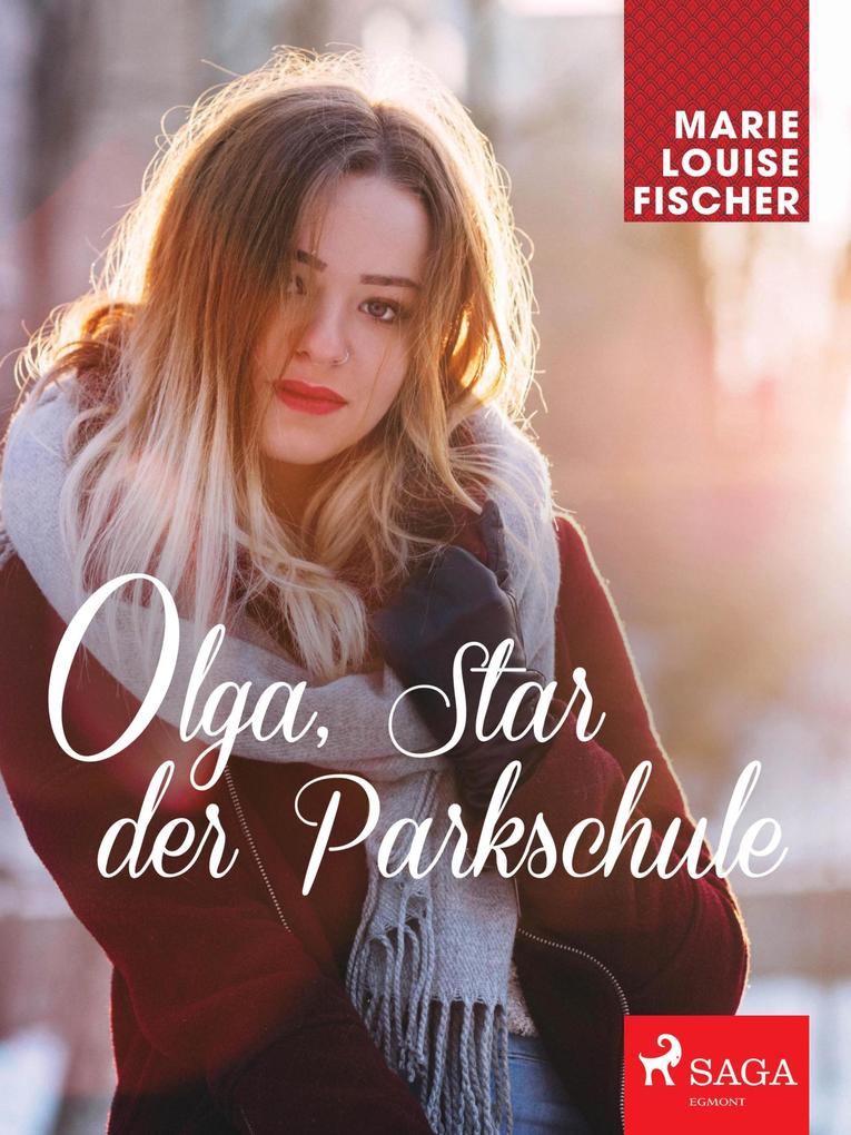 Olga Star der Parkschule - Marie Louise Fischer