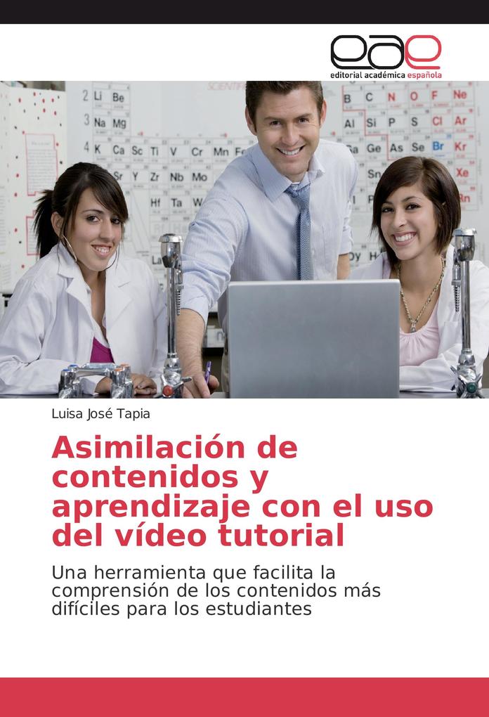 Asimilación de contenidos y aprendizaje con el uso del vídeo tutorial als Buch von Luisa José Tapia - EAE