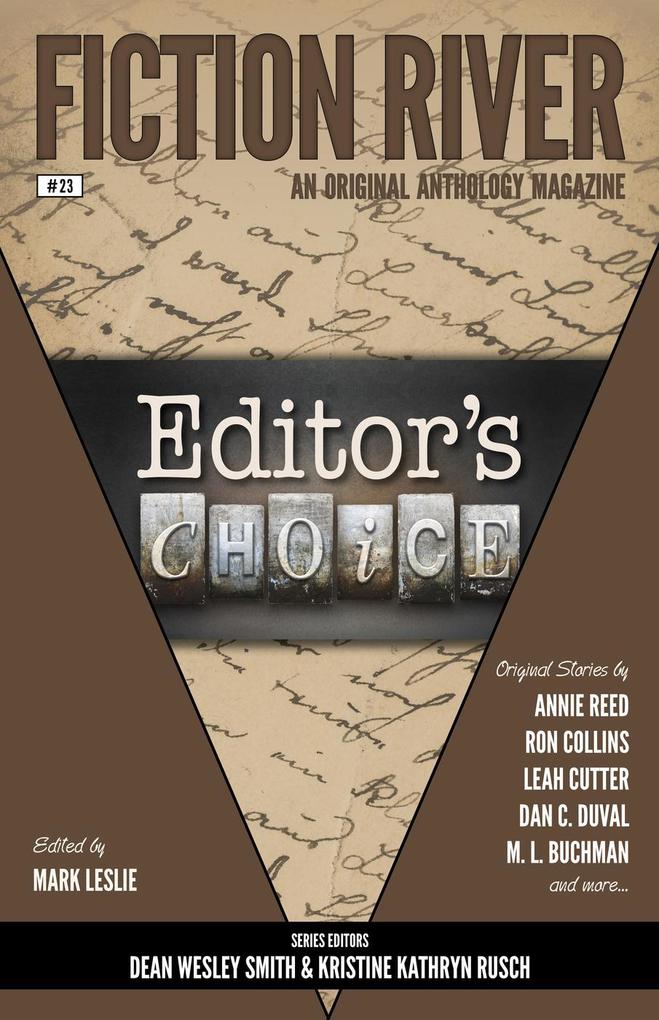 Fiction River: Editor's Choice (Fiction River: An Original Anthology Magazine #23) - Annie Reed/ Jamie McNabb/ Dave Raines/ Elliotte Rusty Harold/ Diana Benedict