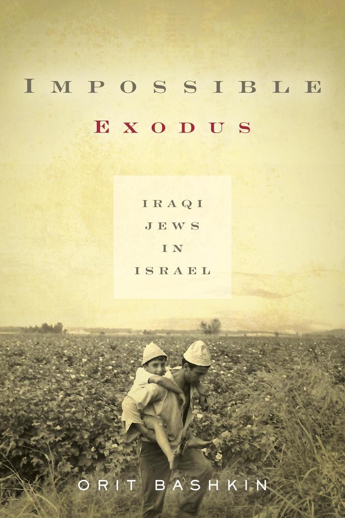Impossible Exodus - Orit Bashkin