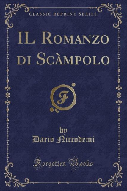 IL Romanzo di Scàmpolo (Classic Reprint) als Taschenbuch von Dario Niccodemi