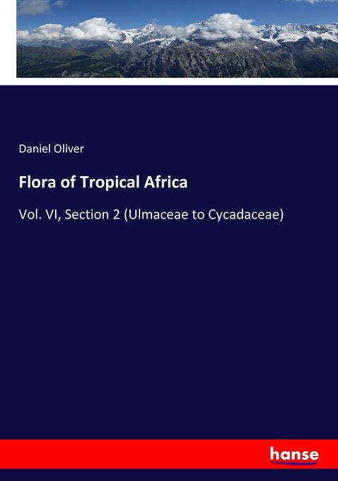 Flora of Tropical Africa als Buch von Daniel Oliver - Hansebooks