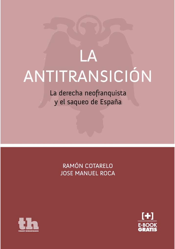 La Antitransición - Ramón Cotarelo/ José Manuel Roca