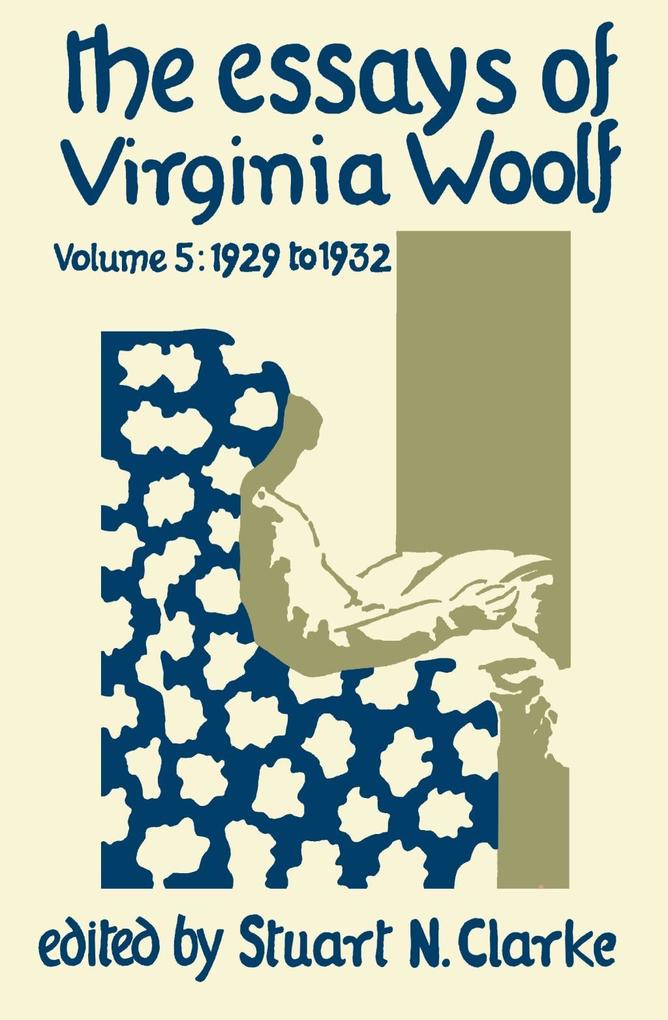The Essays of Virginia Woolf Volume 5 - Virginia Woolf