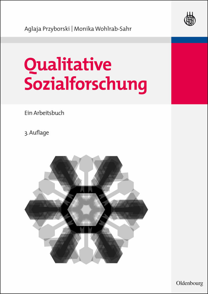 Qualitative Sozialforschung. Lehr- und Handbücher der Soziologie - Aglaja Przyborski/ Monika Wohlrab-Sahr