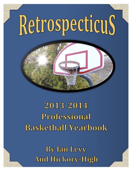 Retrospecticus: 2013-2014 Professional Basketball Yearbook als eBook von Ian Levy - Ian Levy