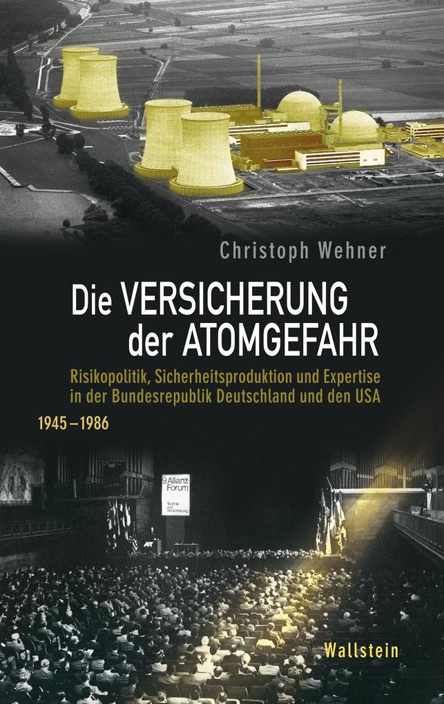 Die Versicherung der Atomgefahr - Christoph Wehner