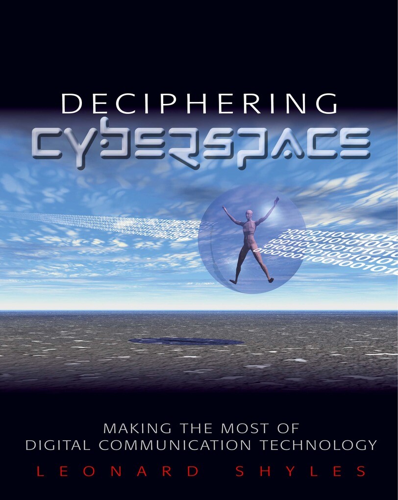 Deciphering Cyberspace als eBook von Leonard C. Shyles - SAGE Publications