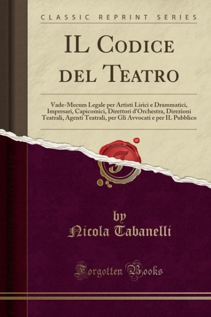 IL Codice del Teatro als Taschenbuch von Nicola Tabanelli - Forgotten Books