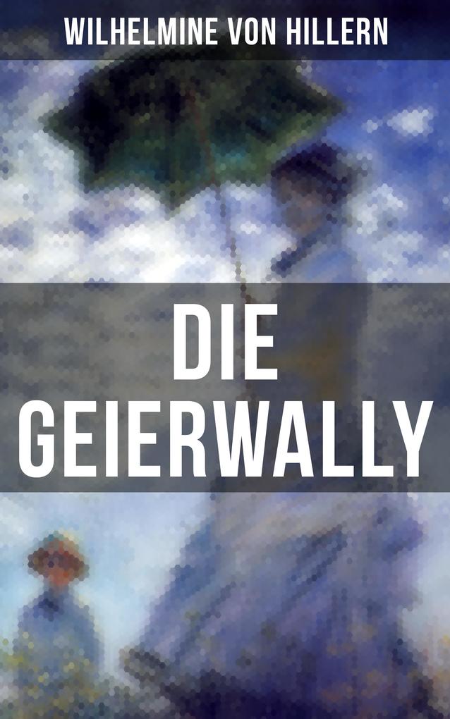 Die Geierwally - Wilhelmine Von Hillern