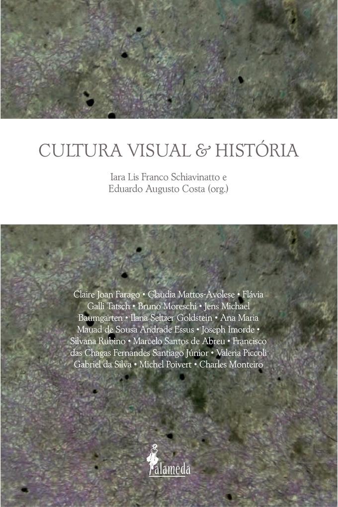 Cultura Visual e História - Iara Lins Franco Shiavinatto/ Eduardo Augusto Costa