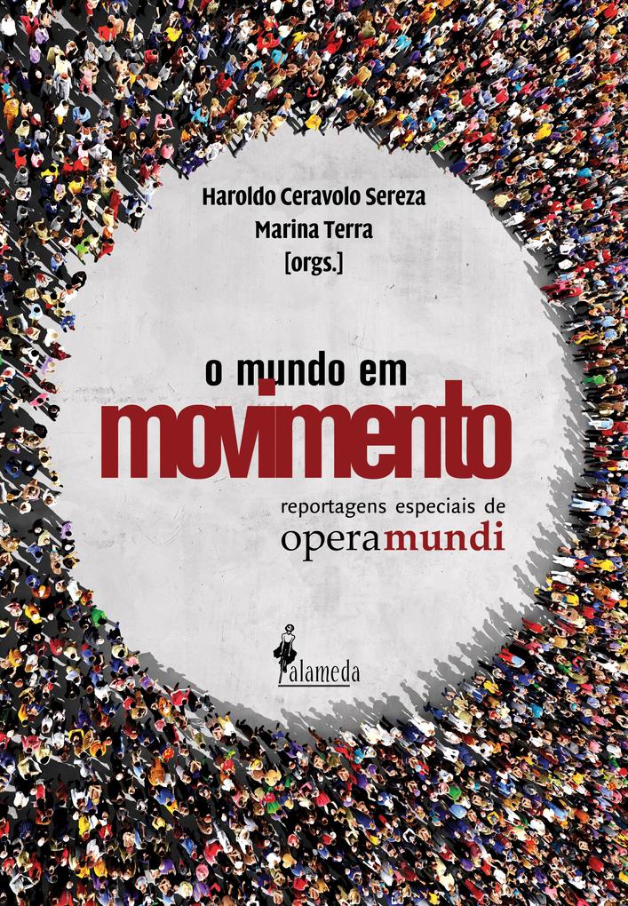 O Mundo em Movimento - Haroldo Ceravolo Sereza/ Marina Terra