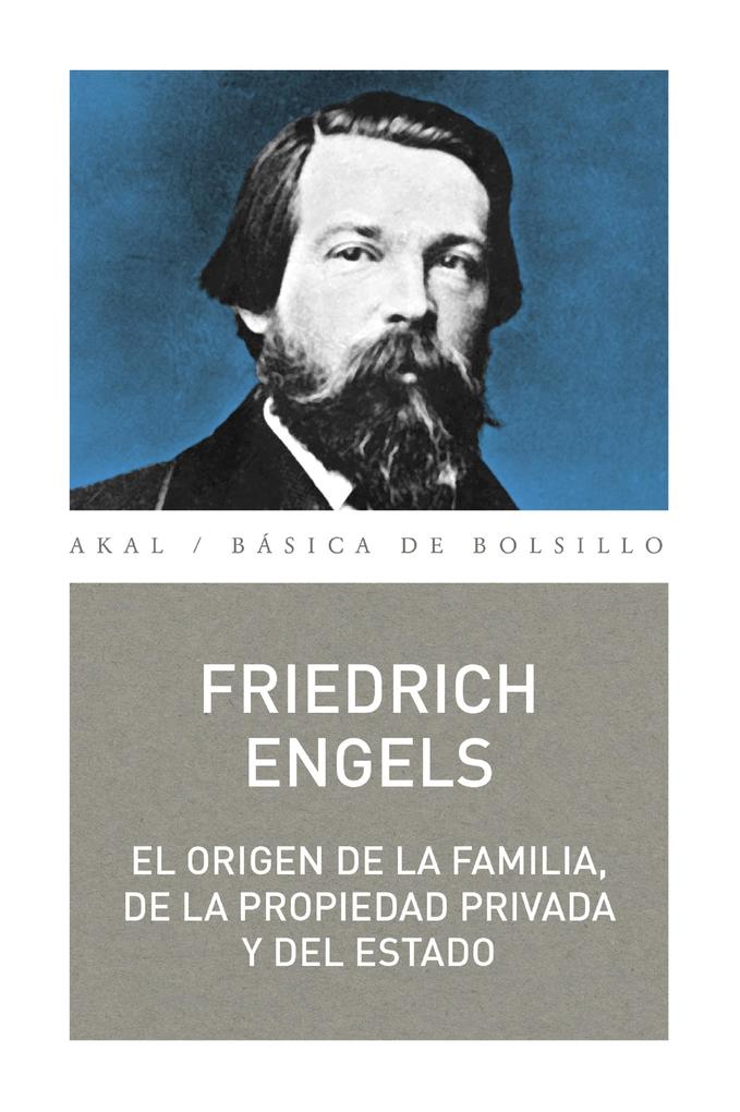 El origen de la familia la propiedad y el Estado - Friedrich Engels