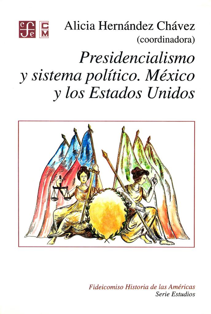 Presidencialismo y sistema político - Alicia Hernández Chávez