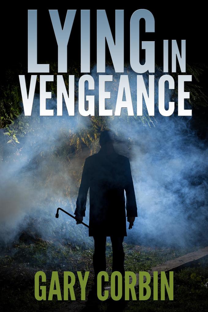 Lying in Vengeance (Lying Injustice Thrillers #2)