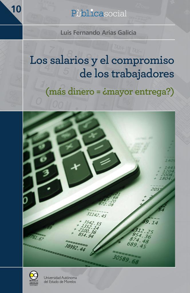 Los salarios y el compromiso de los trabajadores - Luis Fernando Arias Galicia