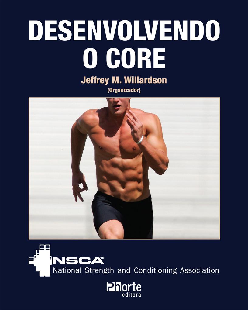 Desenvolvendo o core - Jeffrey M. Willardson