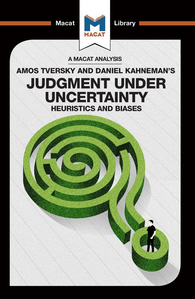 An Analysis of Amos Tversky and Daniel Kahneman's Judgment under Uncertainty - Camille Morvan/ William J. Jenkins