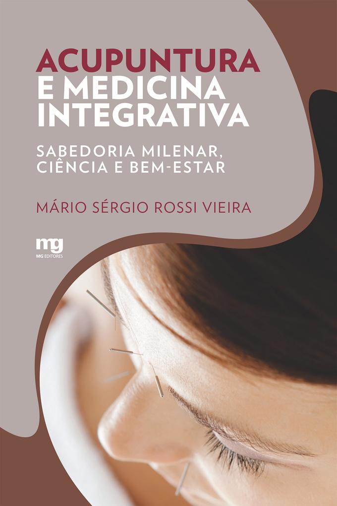 Acupuntura e medicina integrativa - Mário Sérgio Rossi Vieira
