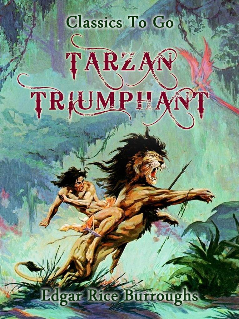 Tarzan Triumphant - Edgar Rice Burroughs