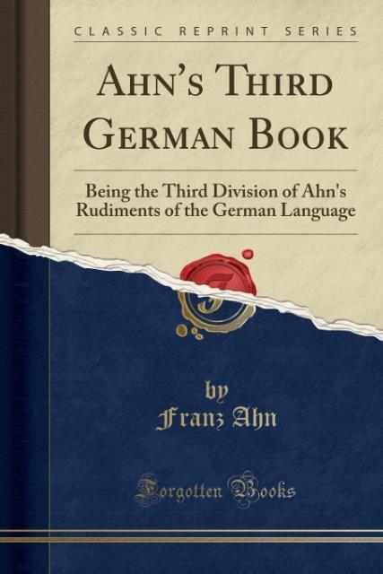 Ahn´s Third German Book als Taschenbuch von Franz Ahn - Forgotten Books