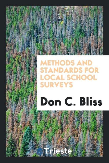 Methods and standards for local school surveys als Taschenbuch von Don C. Bliss - Trieste Publishing