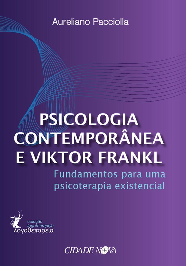 Psicologia contemporânea e Viktor Frankl - Aureliano Pacciolla