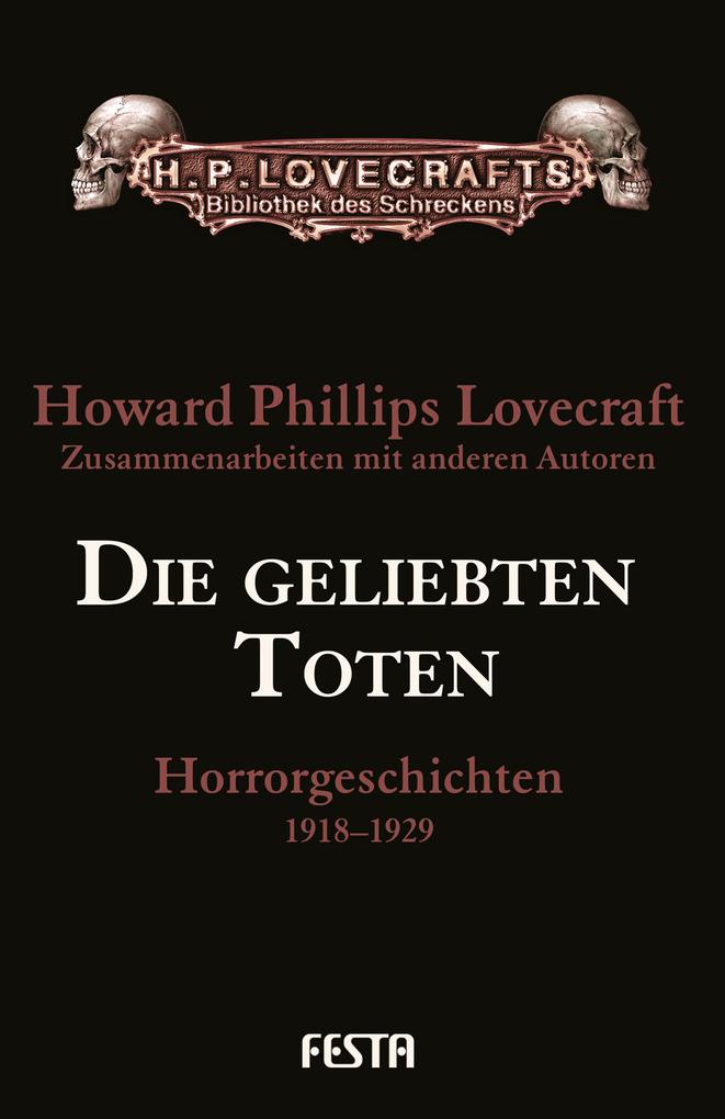 Die geliebten Toten - H. P. Lovecraft