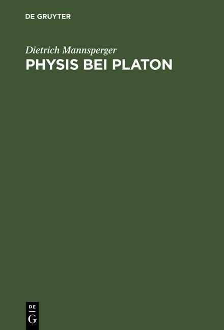 Physis bei Platon - Dietrich Mannsperger
