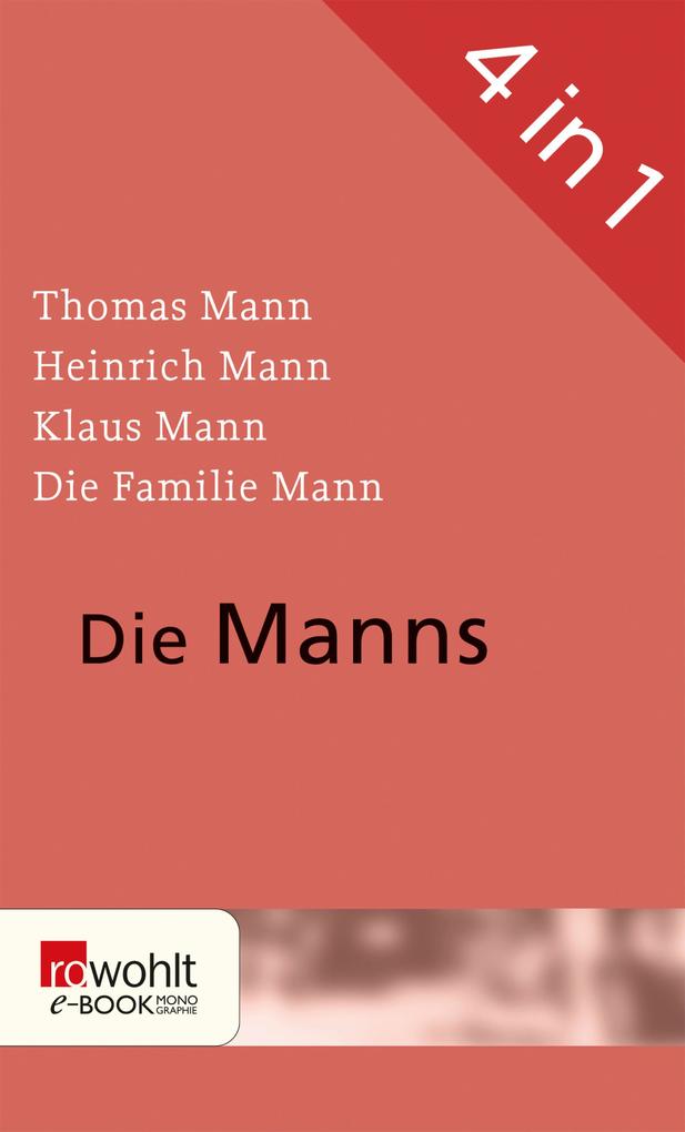 Die Manns - Hans Wißkirchen/ Uwe Naumann/ Klaus Schröter