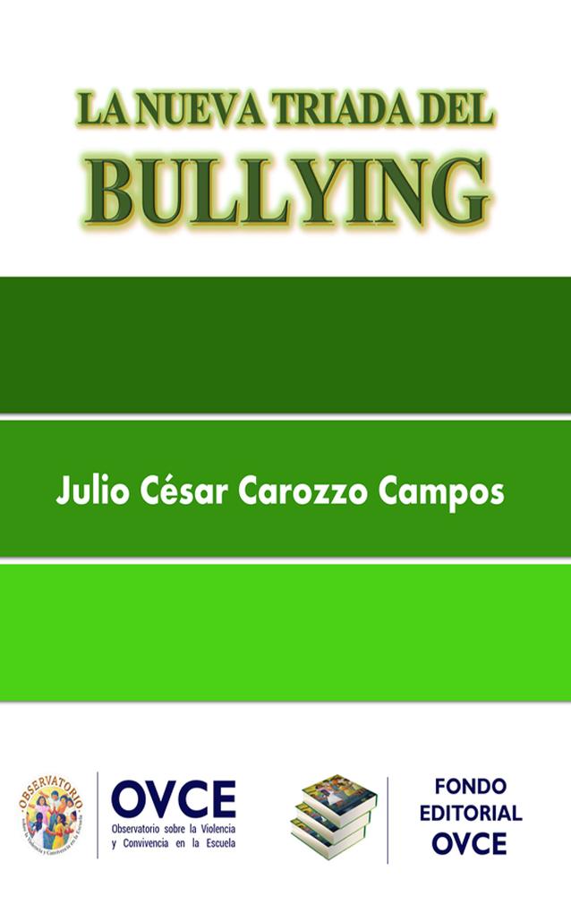 La Nueva Triada del Bullying als eBook von Julio Cesar Carozzo Campos - Saxo Yopublico