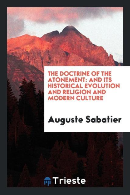 The doctrine of the atonement als Taschenbuch von Auguste Sabatier - Trieste Publishing