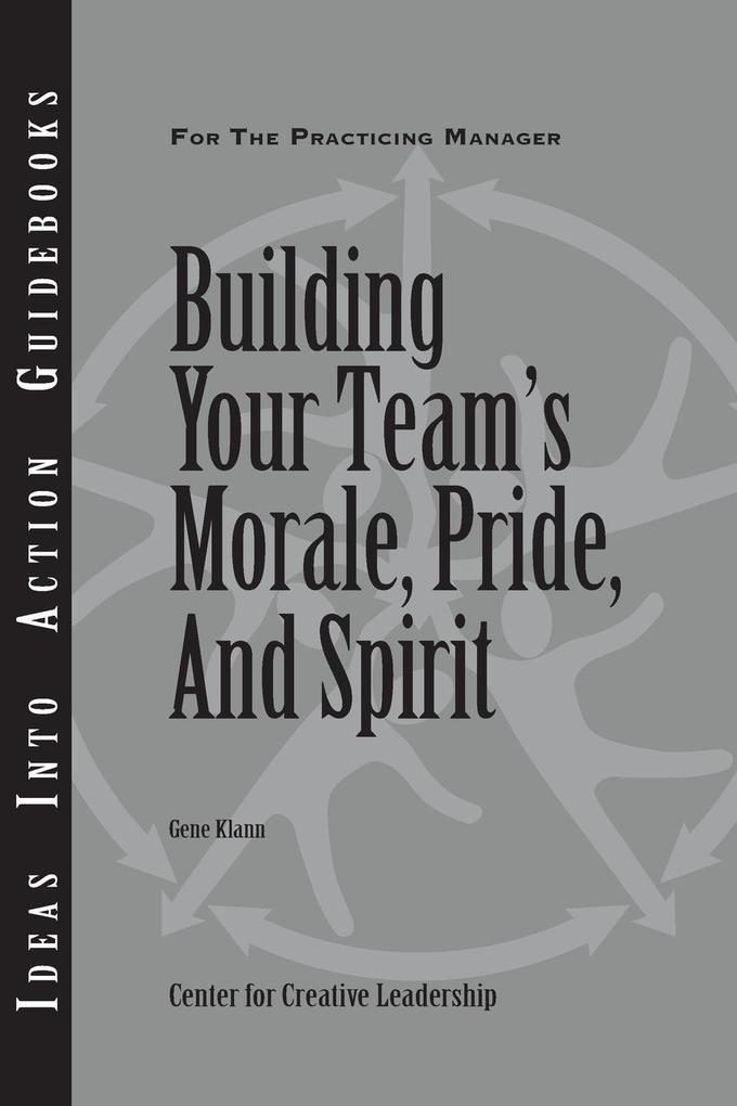 Building Your Team's Moral Pride and Spirit