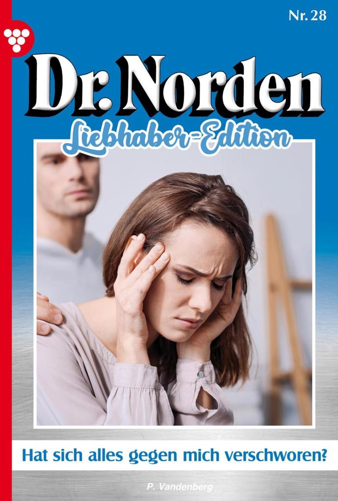 Dr. Norden Liebhaber Edition 28 - Arztroman - Patricia Vandenberg