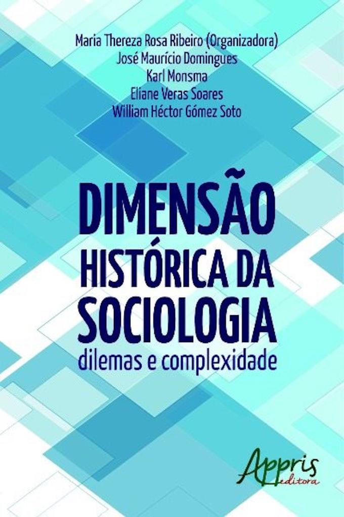 Dimensão histórica da sociologia - Maria Thereza Rosa Ribeiro