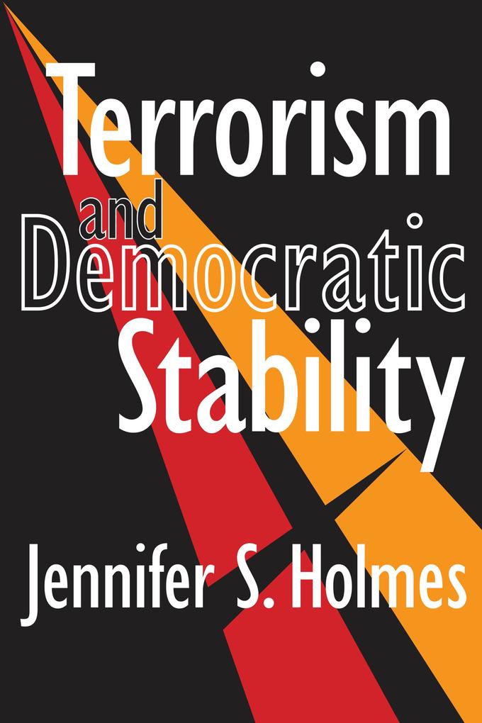 Terrorism and Democratic Stability als eBook von Laud Humphreys - Taylor & Francis Ltd.