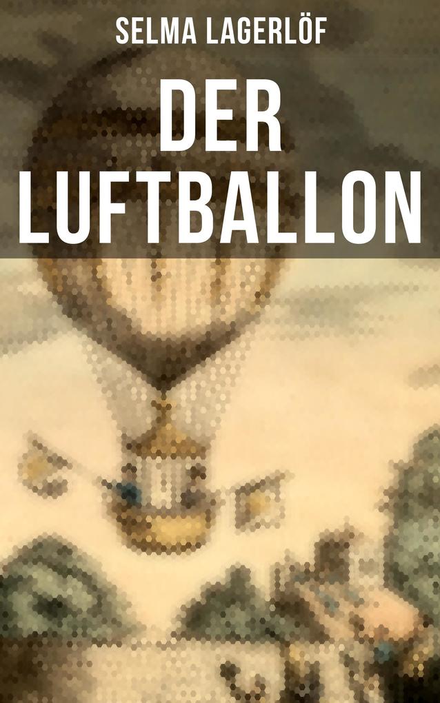 Der Luftballon - Selma Lagerlöf