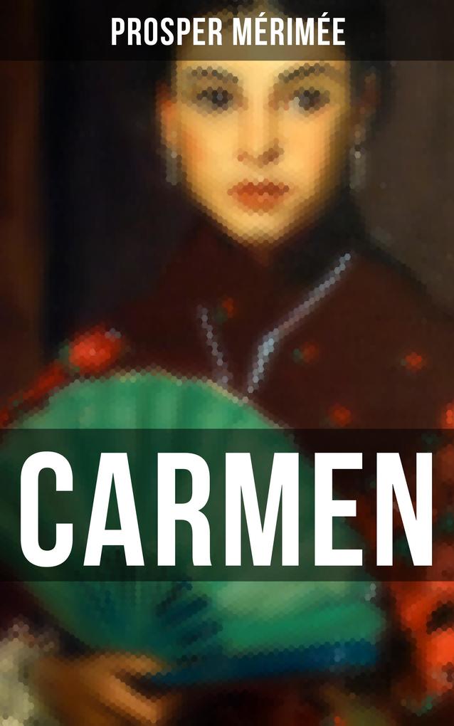CARMEN - Prosper Mérimée